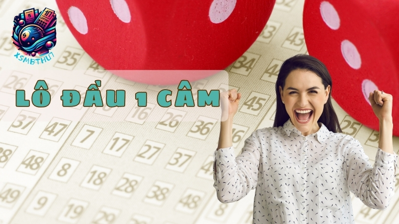 Lô đầu 1 câm là như thế nào?